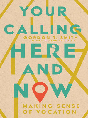 cover image of Your Calling Here and Now